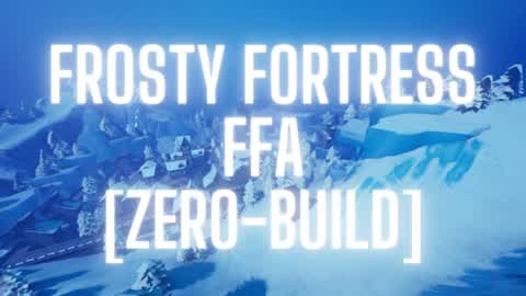 ❄️Frosty Fortress FFA [Zero-Build]❄️