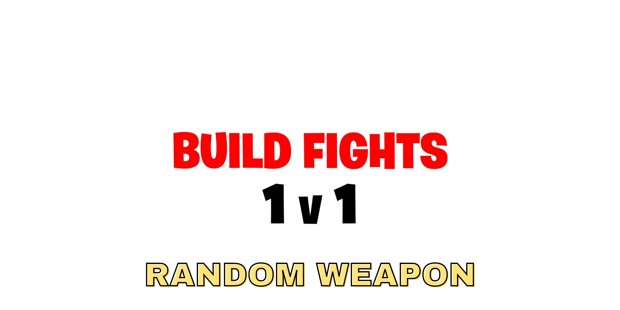 1V1 BUILDFIGHT RANDOM WEAPON