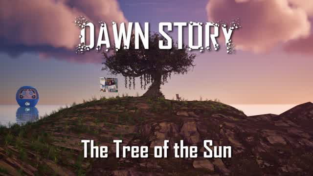 The Tree of the Sun [DAWN STORY]