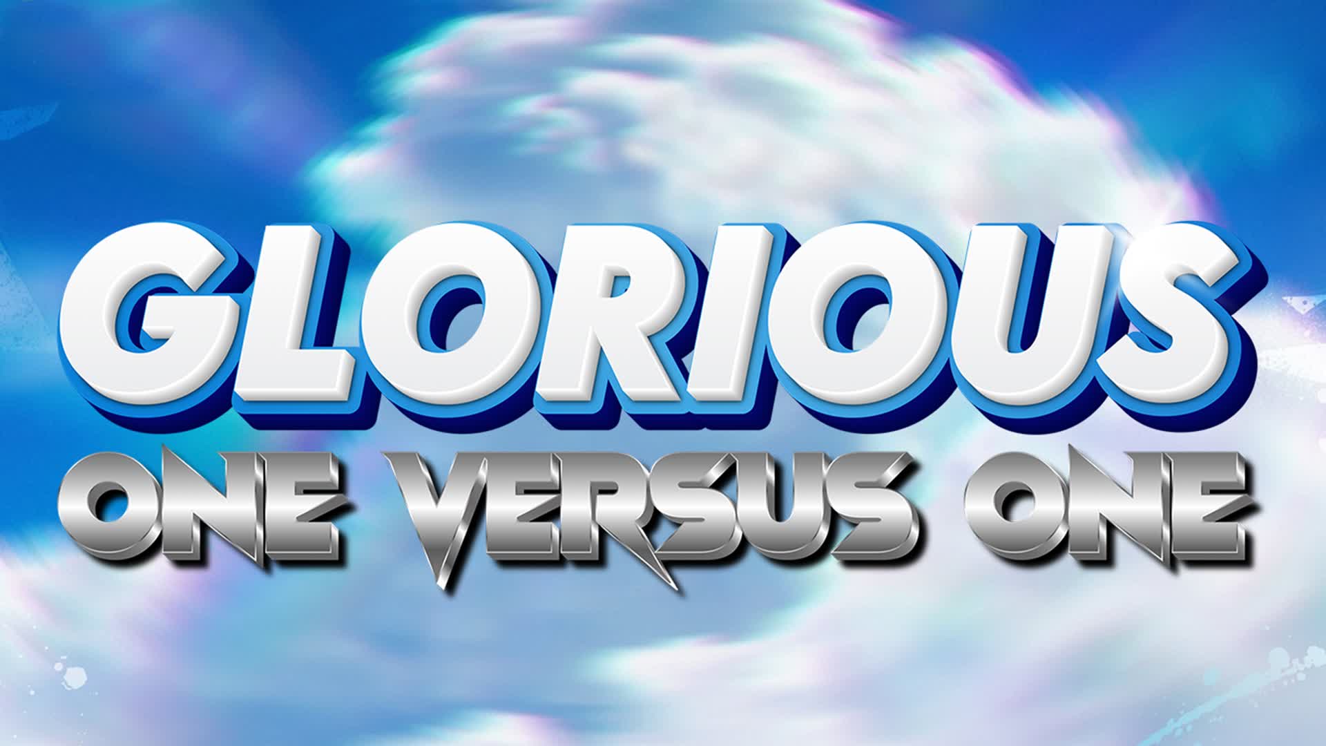 GLORIOUS ONE VERSUS ONE