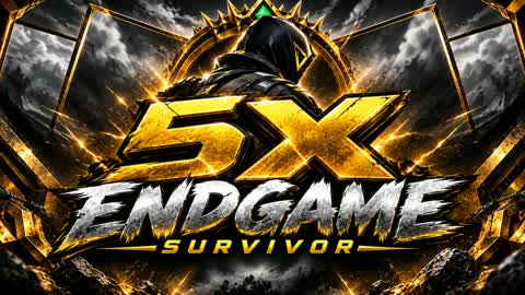 5X ENDGAME | SURVIVOR
