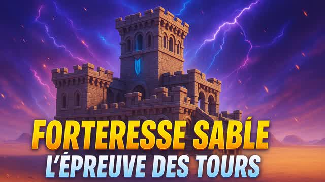 Capture 1 – Forteresse Sablée : L'Épreuve des Tours