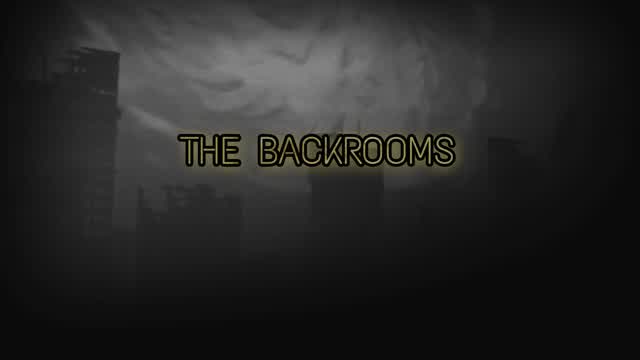 🔦 BACKROOMS