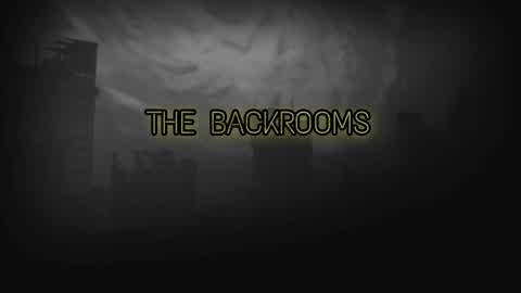 🔦 BACKROOMS