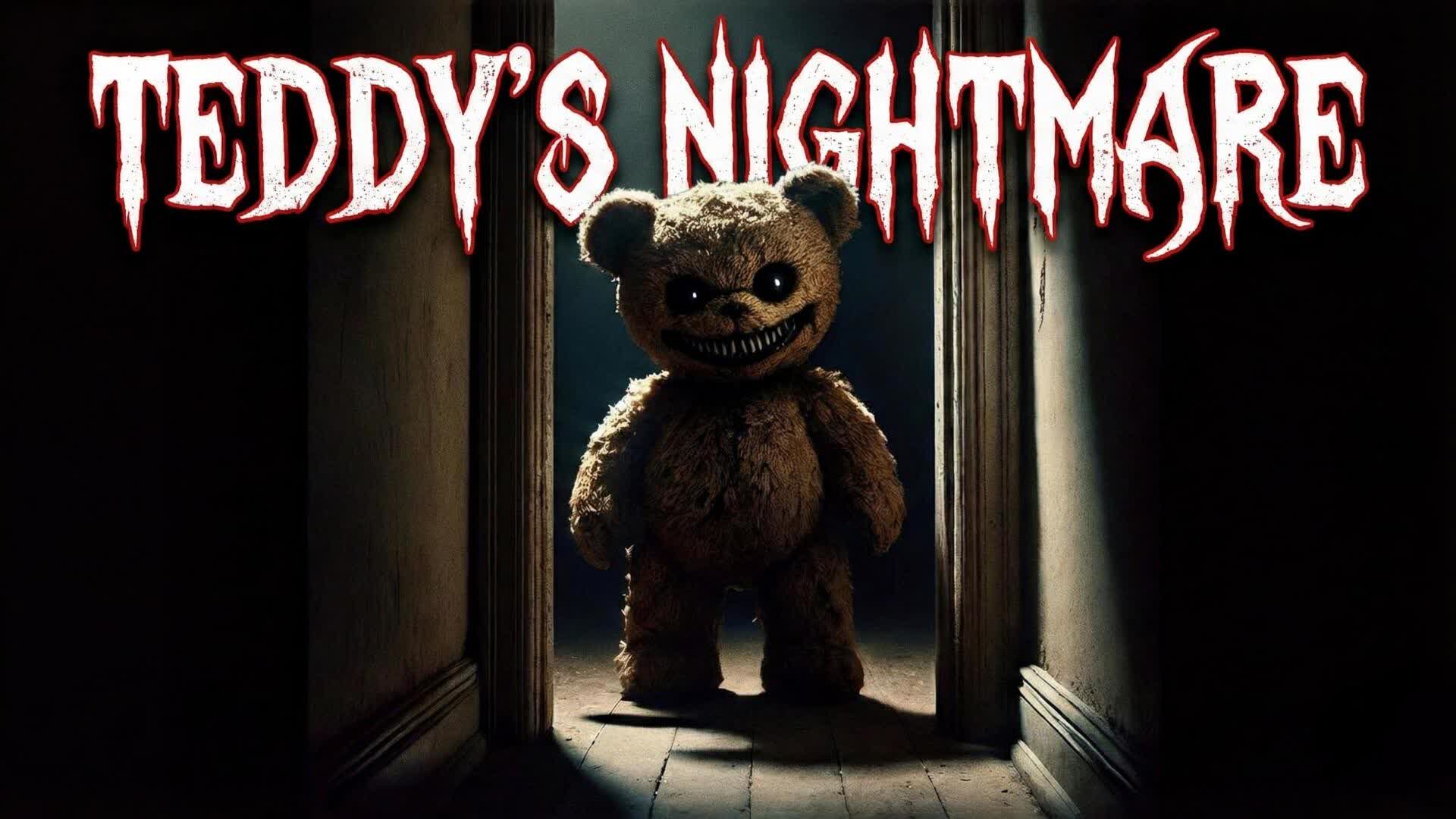TEDDY'S NIGHTMARE [HORROR]