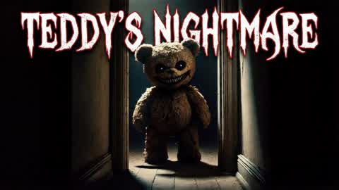 TEDDY'S NIGHTMARE [HORROR]