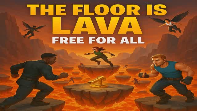 The Floor is Lava