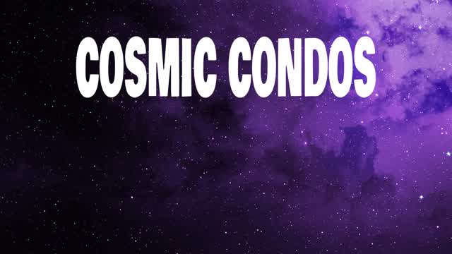 Cosmic Condos