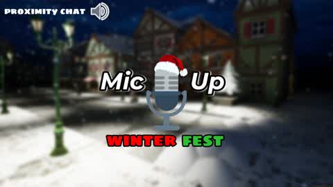 Mic Up ☃️🎙️  [winter Fest]🎄