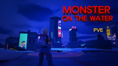 MONSTER ON THE WATER