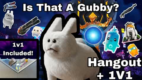 Is that a Gubby? (Hang Out and 1V1)