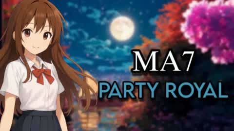 PARTY  ROYAL MA7
