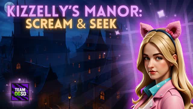 Kizzelly's Manor: Scream & Seek