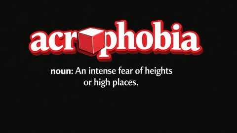 Acrophobia