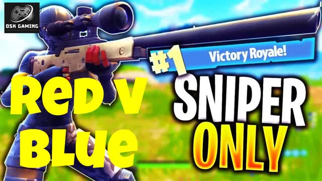 Snipers Only Red V Blue