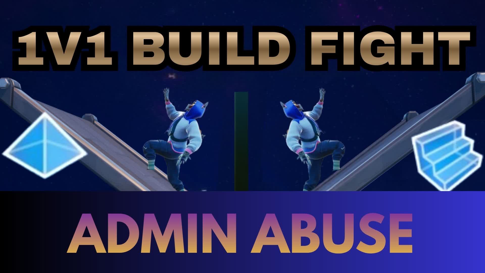 The 1v1 build fight admin abuse