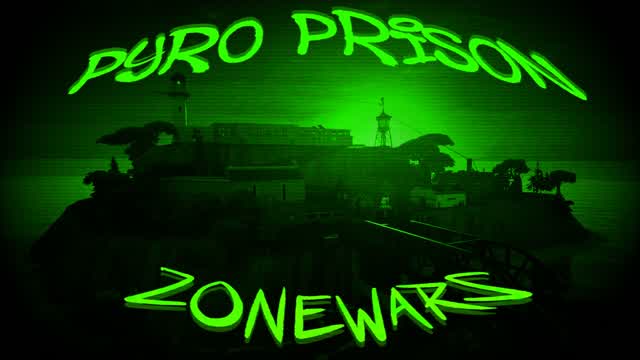 Pyro Prison Zone Wars