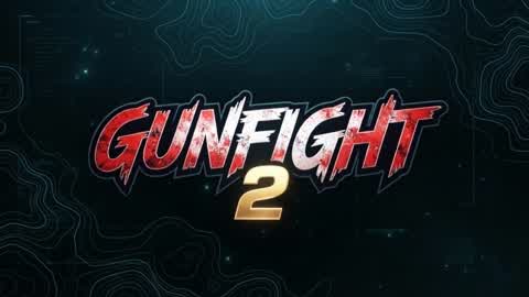 [NEW] GUNFIGHT 2 🔫