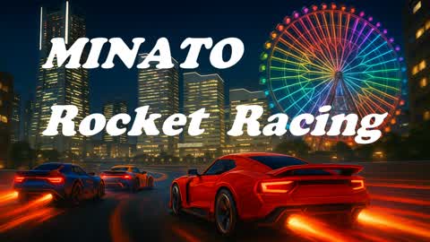 MINATO Rocket Racing