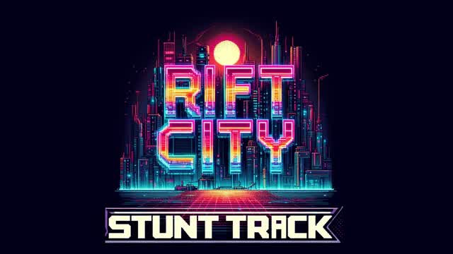 Rift City - Stunt Track