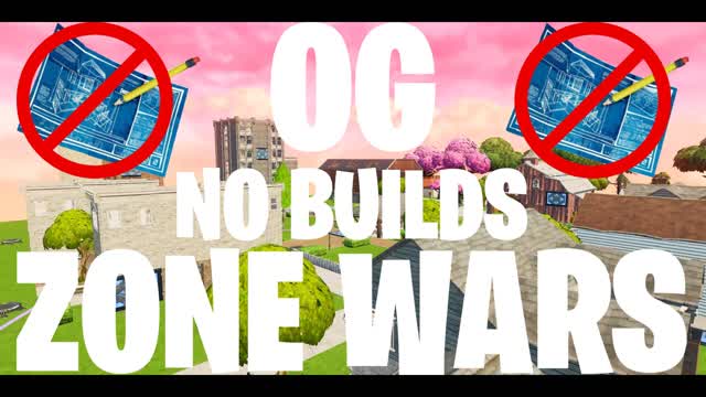 NO BUILDS OG ZONE WARS