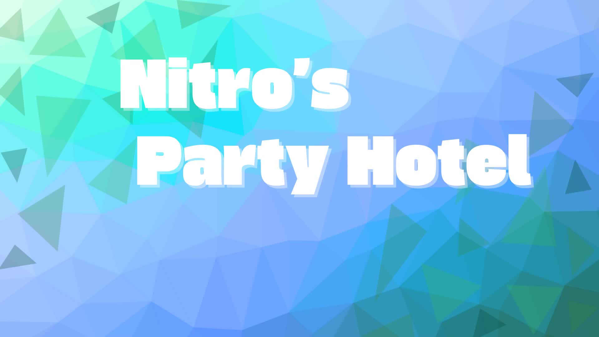 Nitro's Party Hotel