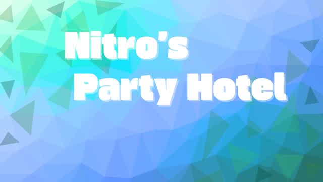 Nitro's Party Hotel