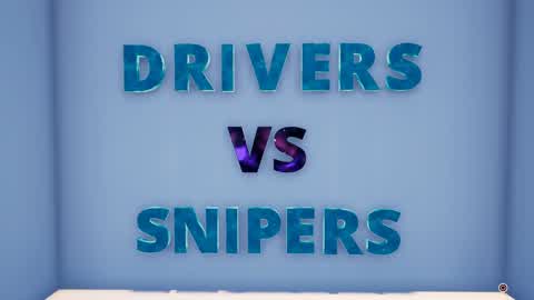 "DRIVERS VS SNIPERS"