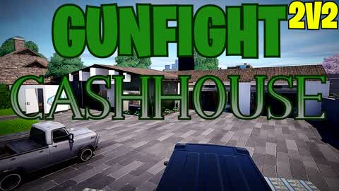 Gunfight - Cash House