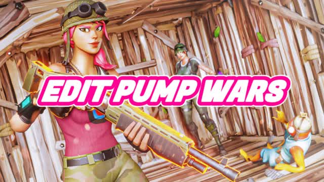 😎EDIT PUMP WARS😎