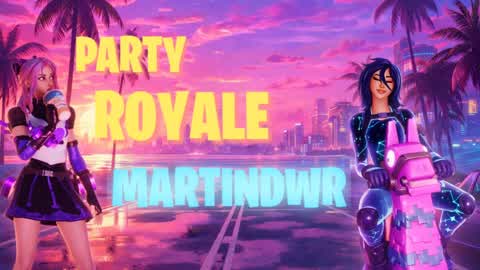 💢 PARTY ROYALE MARTINDWR 💢