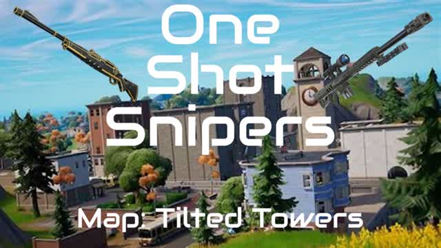 One Shot Snipers - Tilted Towers