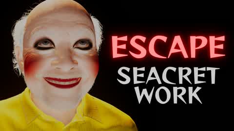 ESCAPE SECRET WORK [HORROR]