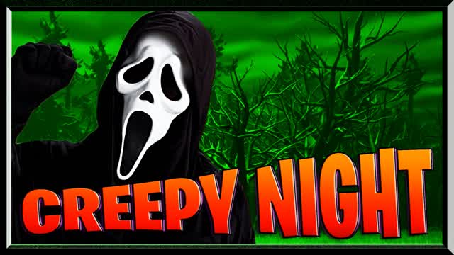 CREEPY NIGHT