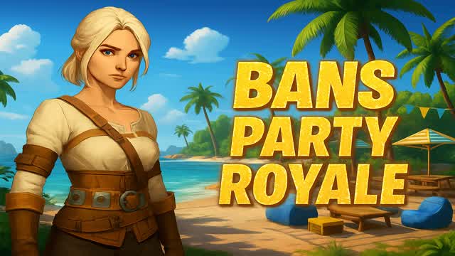 BANS PARTY ROYALE