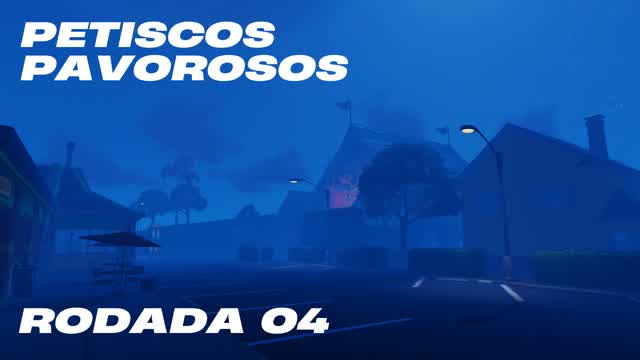 PETISCOS PAVOROSOS - RODADA 04