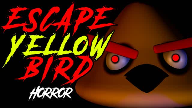ESCAPE YELLOW BIRD [HORROR]