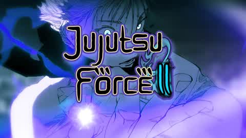 ✨Jujutsu Force 2✨