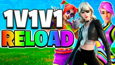 1V1V1 RELOAD 1V1 SCRIMS LATE GAME FFA