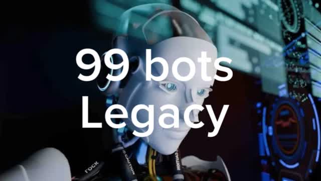 99 bots legacy