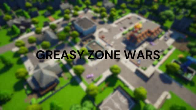 GREASY ZONE WARS â