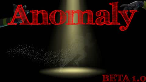 Anomaly || BETA 1.0