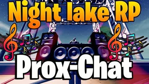 NIGHT LAKE RP (PROX-CHAT)