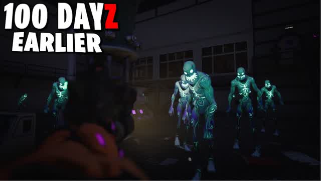 100 Dayz EarlierđŻđ§