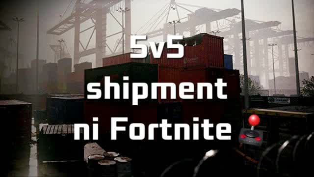 SHIPMENT 5V5 FIRDT PERSON