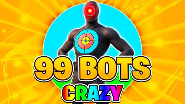 CRAZY 99 BOTS â ALL WEAPONS