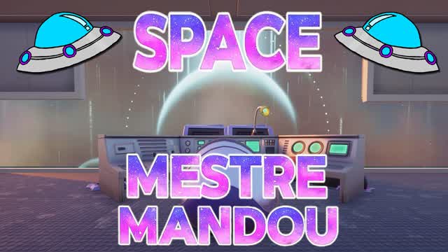 SPACE MESTRE MANDOU 🛸