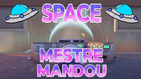 SPACE MESTRE MANDOU 🛸