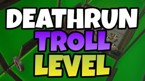 Deathrun Troll Level +