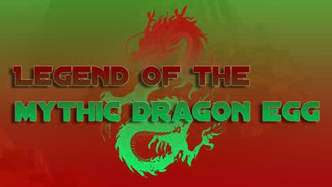 Legend of the mythic dragon egg